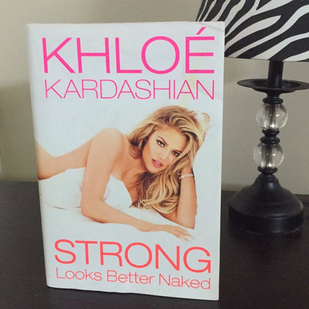 Khloé Kardashian Book - Strong Looks Better Naked